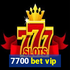 7700 bet vip